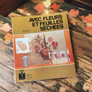Livre vintage « Avec feuilles et fleurs séchées » – Fleurus – 1979